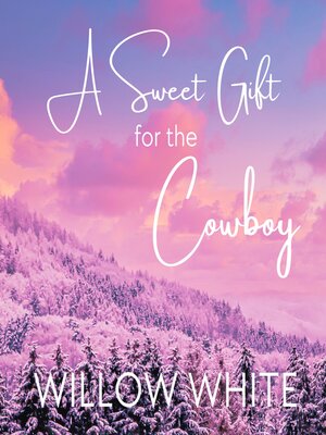 cover image of A Sweet Gift for the Cowboy